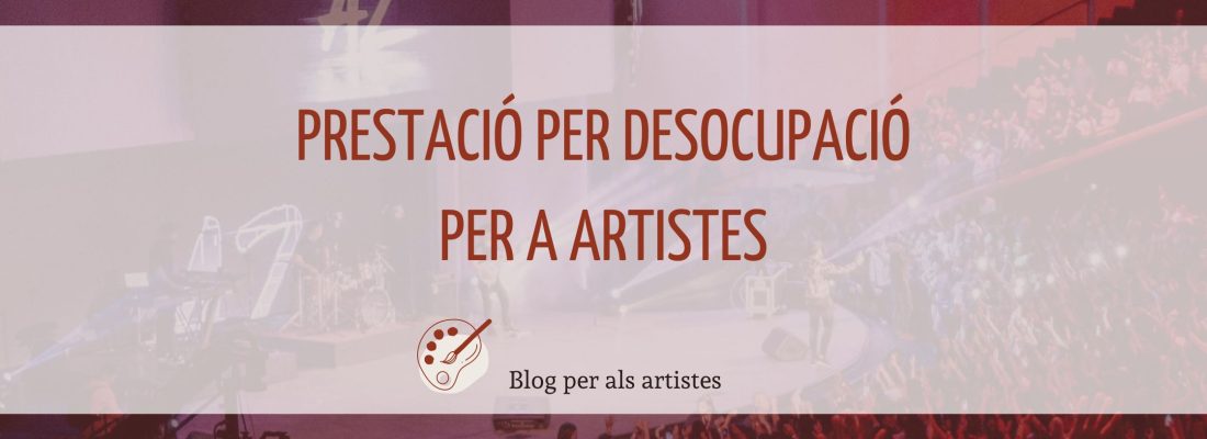 prestacio per desocupacio per a artistes